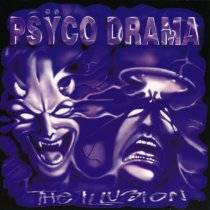Psyco Drama : The Illusion